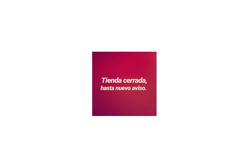 Cerrado hasta nuevo aviso.